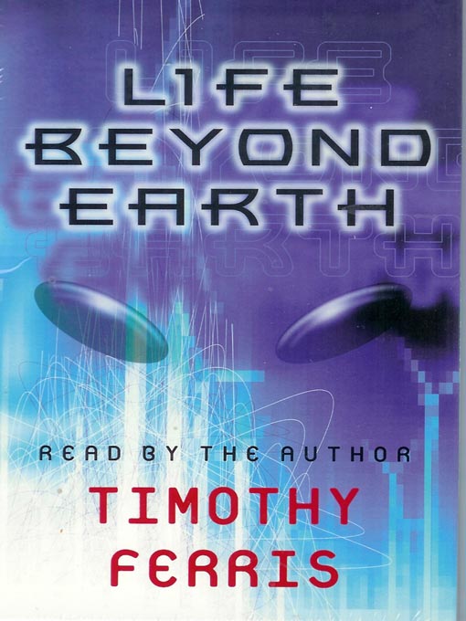 Title details for Life Beyond Earth by Timothy Ferris - Available